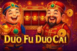 Duo Fu Duo Cai GA28 – Game slot may mắn đỉnh cao